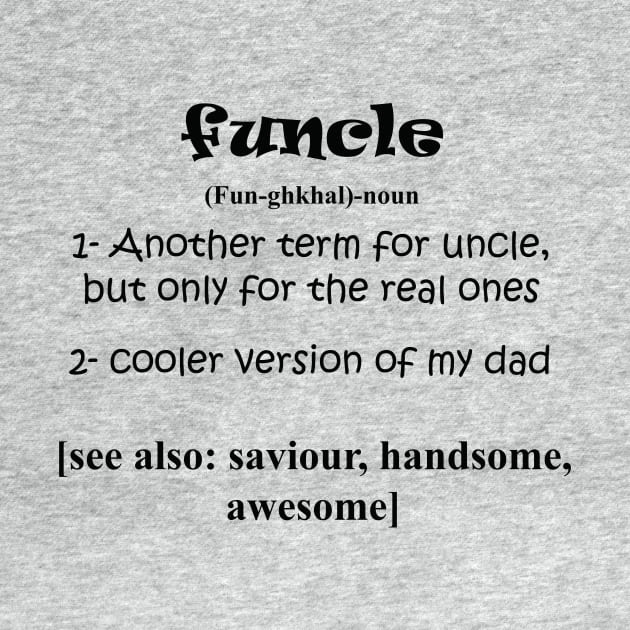 Funcle Uncle (cooler dad) Gift Idea Humor Sarcastic Cool Very Funny by Elcaisar